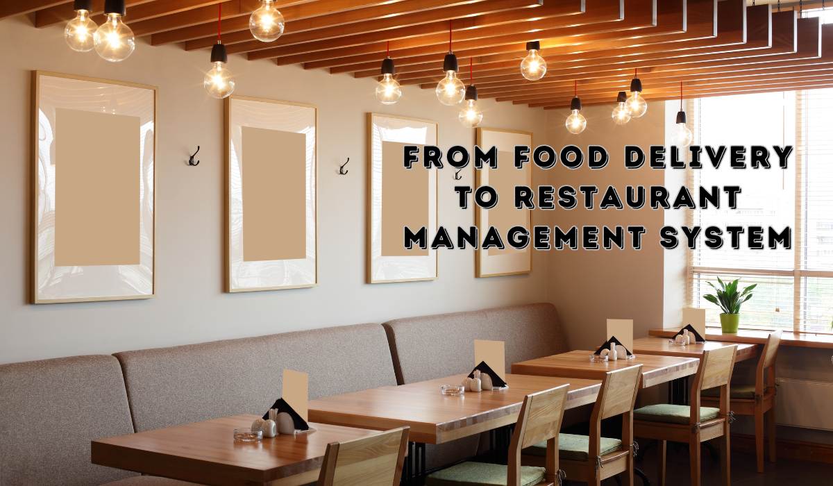 From Food Delivery to Restaurant Management System