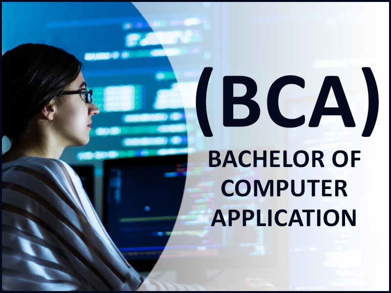 1. Bachelor of Computer Applications (BCA)